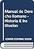 Manual de Derecho Romano - Historia E Institucion (Spanish Edition)