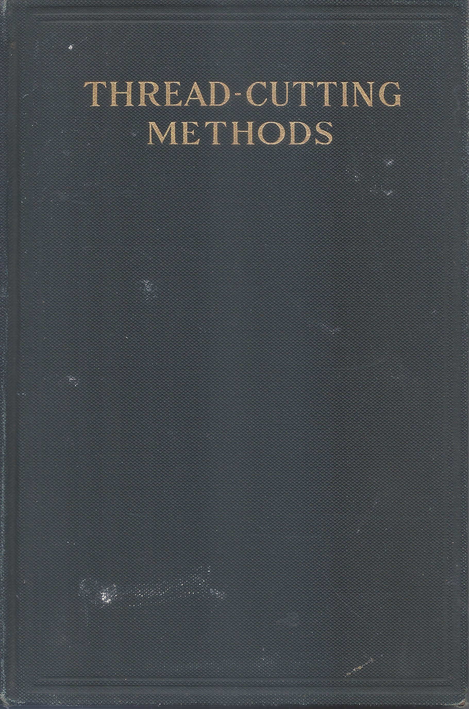 Thread-Cutting Methods