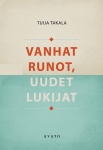 Vanhat runot, uudet lukijat (selkokirja)