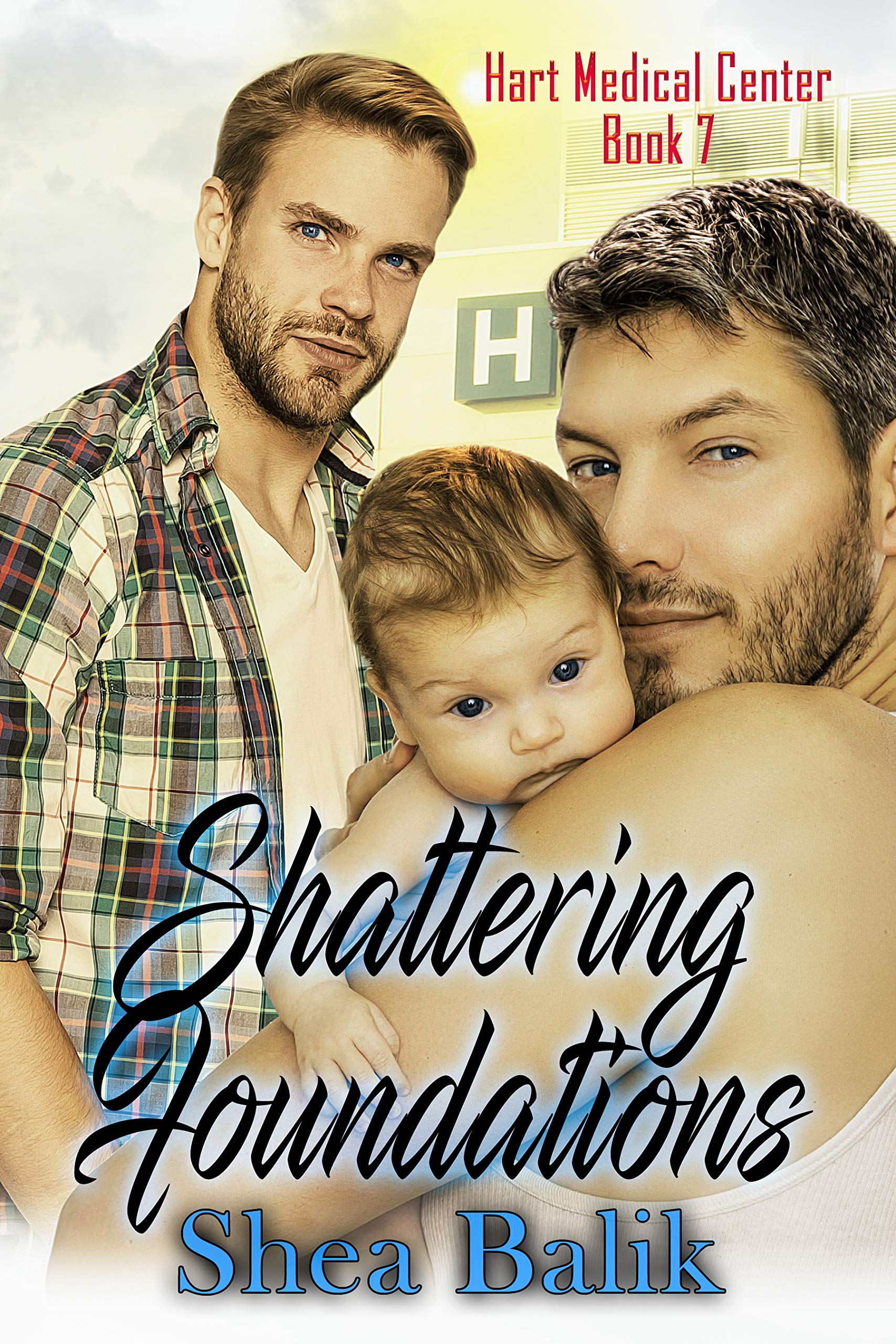 Shattering Foundations (Hart Medical Center #7)