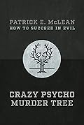 Crazy Psycho Murder Tree