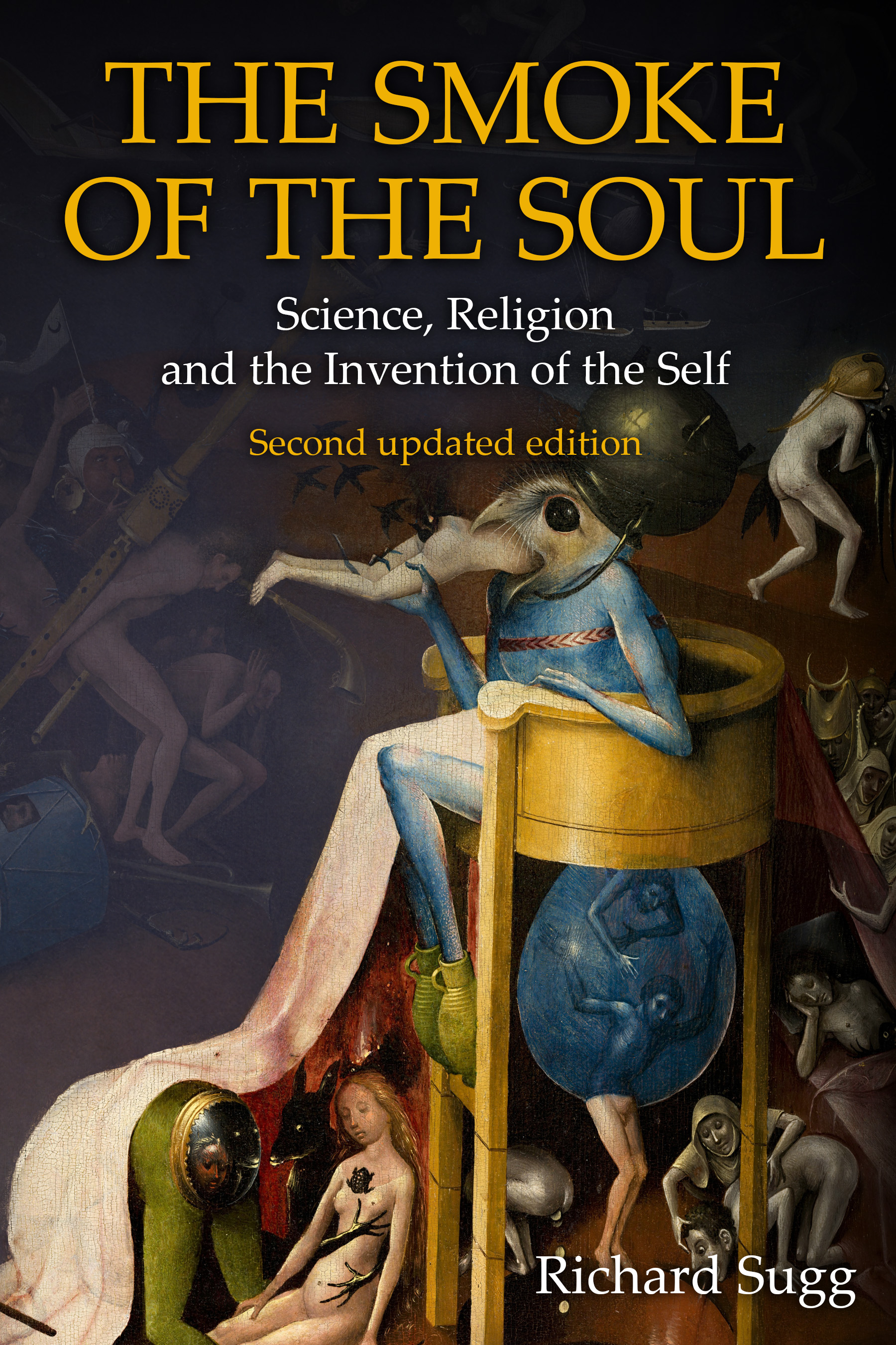 The Smoke of the Soul: Science, Religion and the Invention of the Self