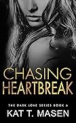 Chasing Heartbreak