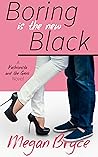 Book cover for Boring is the New Black (The Fashionista and The Geek #1)