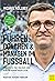 Führen, Coachen & Managen im Fußball: Handbuch für Trainer und Vereinsverantwortliche (German Edition)