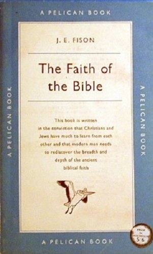 The Faith of the Bible (Paperback)
