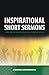 Inspirational Short Sermons For Your Next Level in Christ Jesus