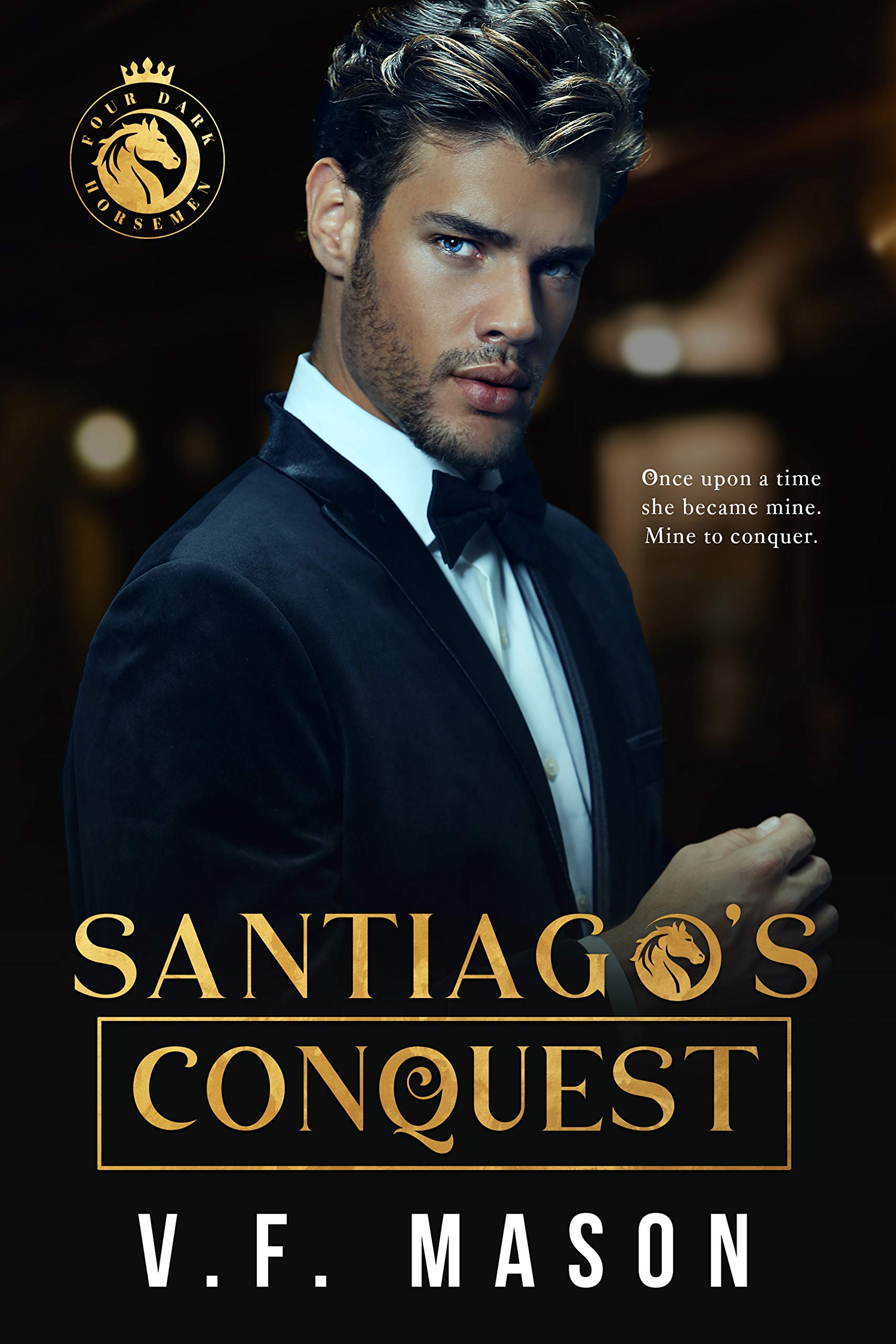 Santiago's Conquest (Four Dark Horsemen, #1)