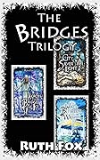 The Bridges Trilogy: Combined Edition