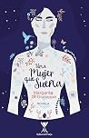 Una mujer que sueña by Margarita Di Giuseppe Una mujer que sueña by Margarita Di Giuseppe