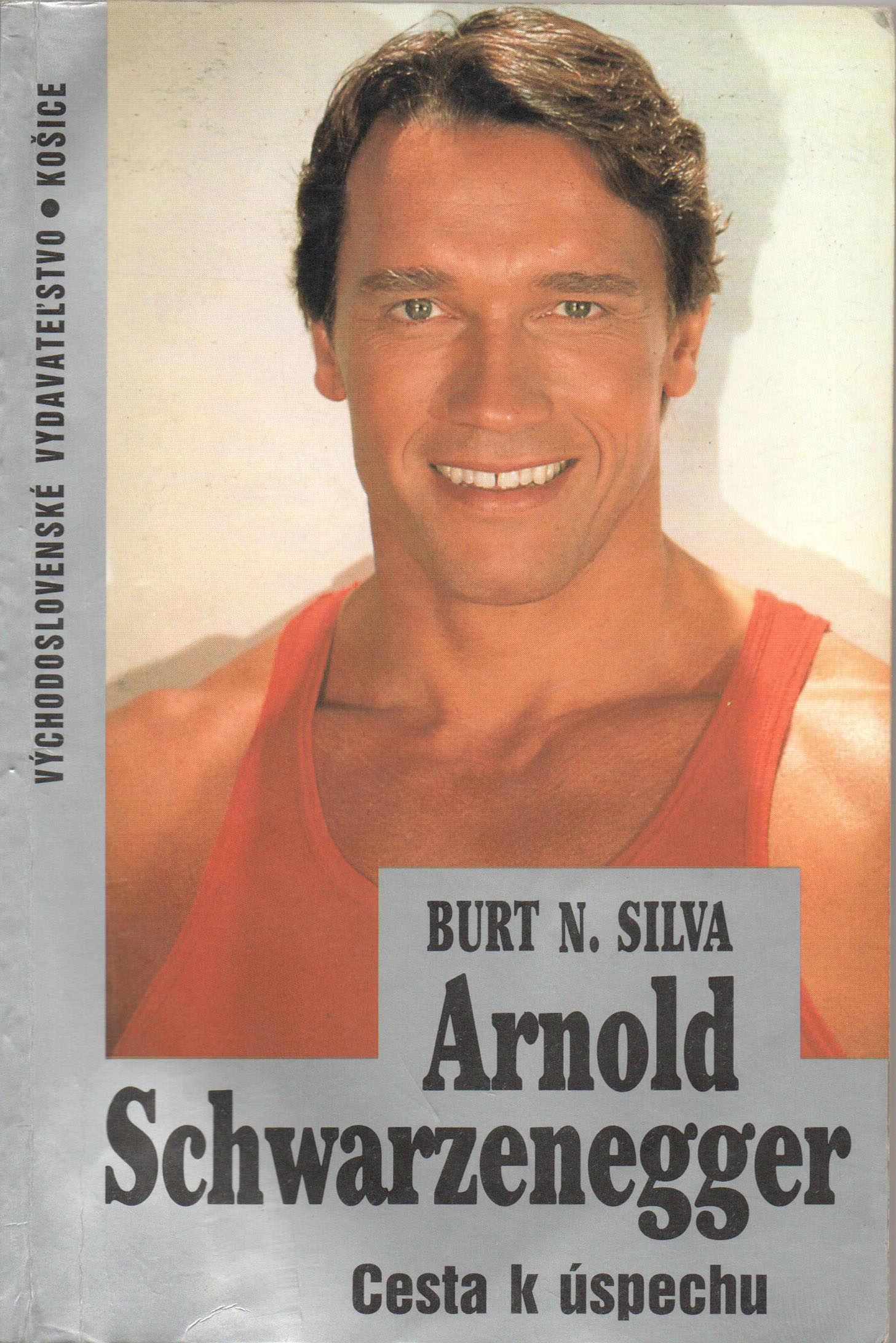 Arnold Schwarzenegger: Cesta k úspechu (Paperback)
