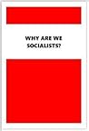 Why Are We Socialists? by Joseph Goebbels Why Are We Socialists? by Joseph Goebbels