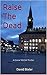 Raise The Dead  (Conor McColl thriller #1)
