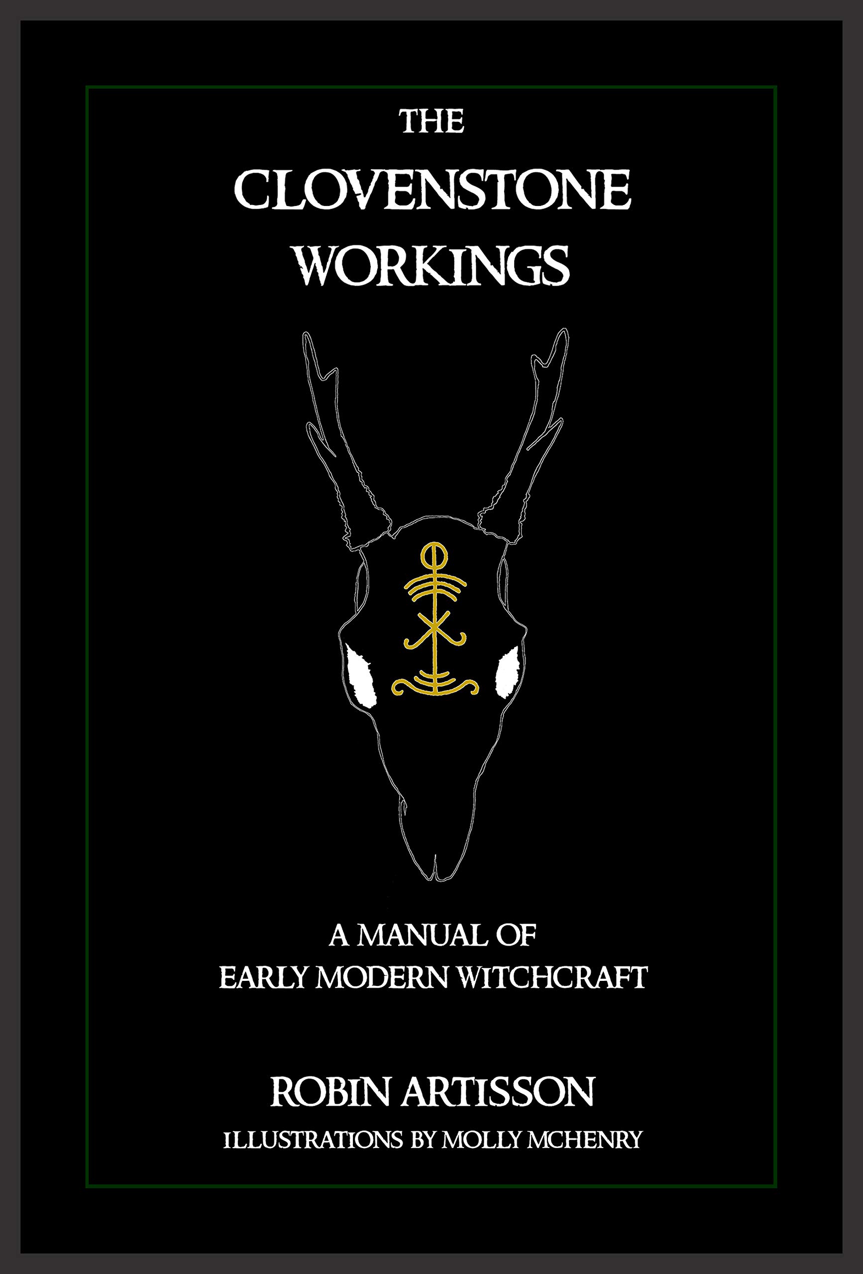 The Clovenstone Workings: A Manual of Early Modern Witchcraft (Kindle Edition)