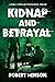 Kidnap and Betrayal