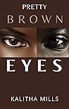 Pretty Brown Eyes