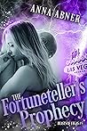 Fortuneteller's Prophecy by Anna Abner