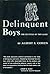 Delinquent Boys by Albert K. Cohen