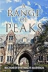 A Range of Peaks by Richard Dietrich Maddox