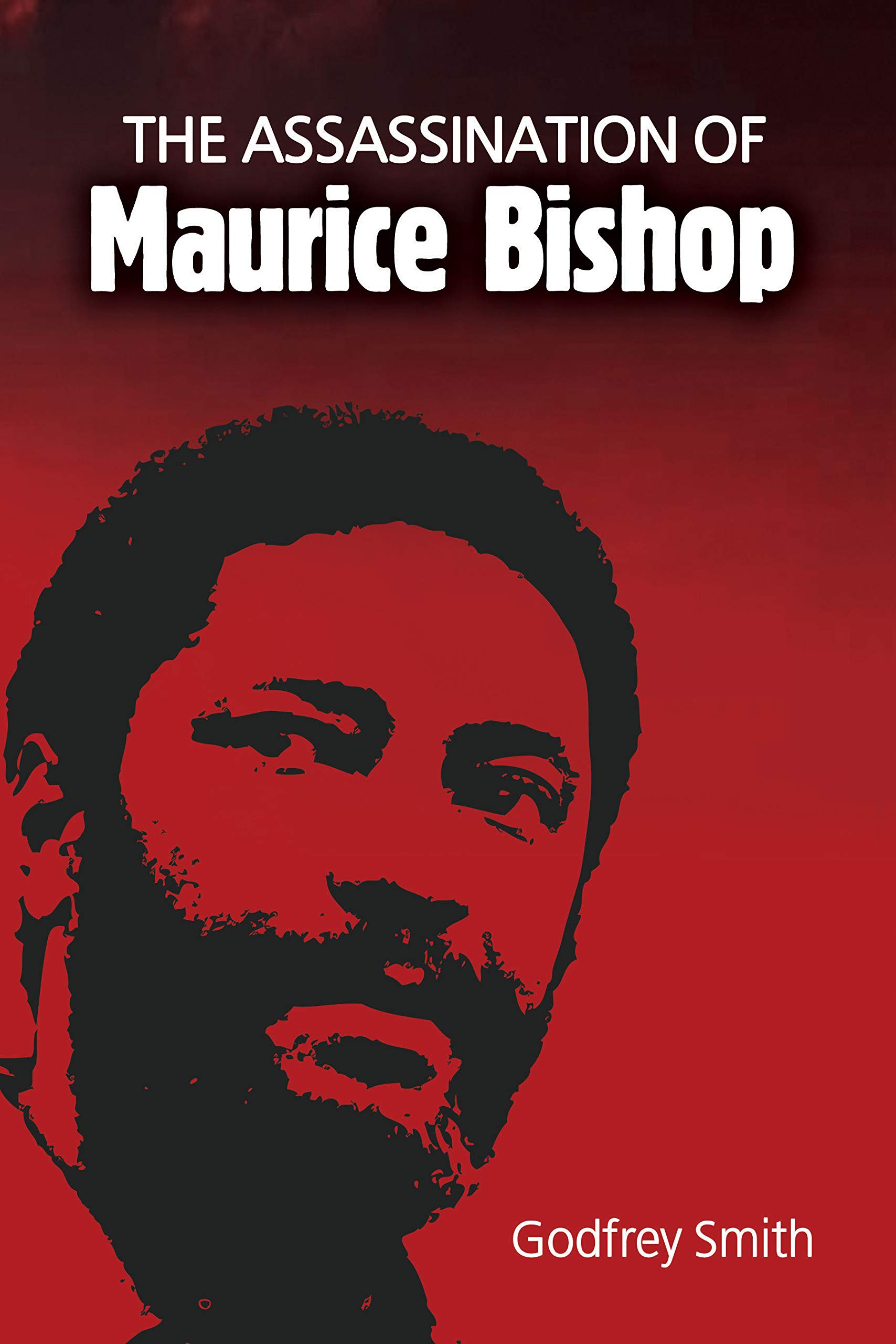 The Assassination of Maurice Bishop (Kindle Edition)
