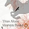 Titus Alone by Mervyn Peake