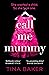 Call Me Mummy by Tina  Baker