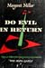 Do Evil in Return
