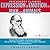 Expression of the Emotion in Man and Animals: The Complete Work Plus an Overview, Summary, Analysis, and Author Biography