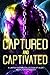 Captured and Captivated