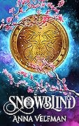 Snowblind: A Royal Court Fantasy Drama
