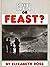 What for the Future: Famine or Feast?