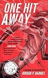 One Hit Away: A M...