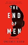The End of Men by Christina Sweeney-Baird The End of Men by Christina Sweeney-Baird