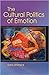 The Cultural Politics of Emotion
