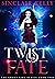 Twist of Fate (The Ghost Girl, #2)