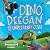 Dino Deegan and the Unpleas...