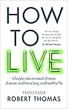 How to Live: The ...