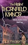 The Heir of Thornfield Manor by Ellie Thornton