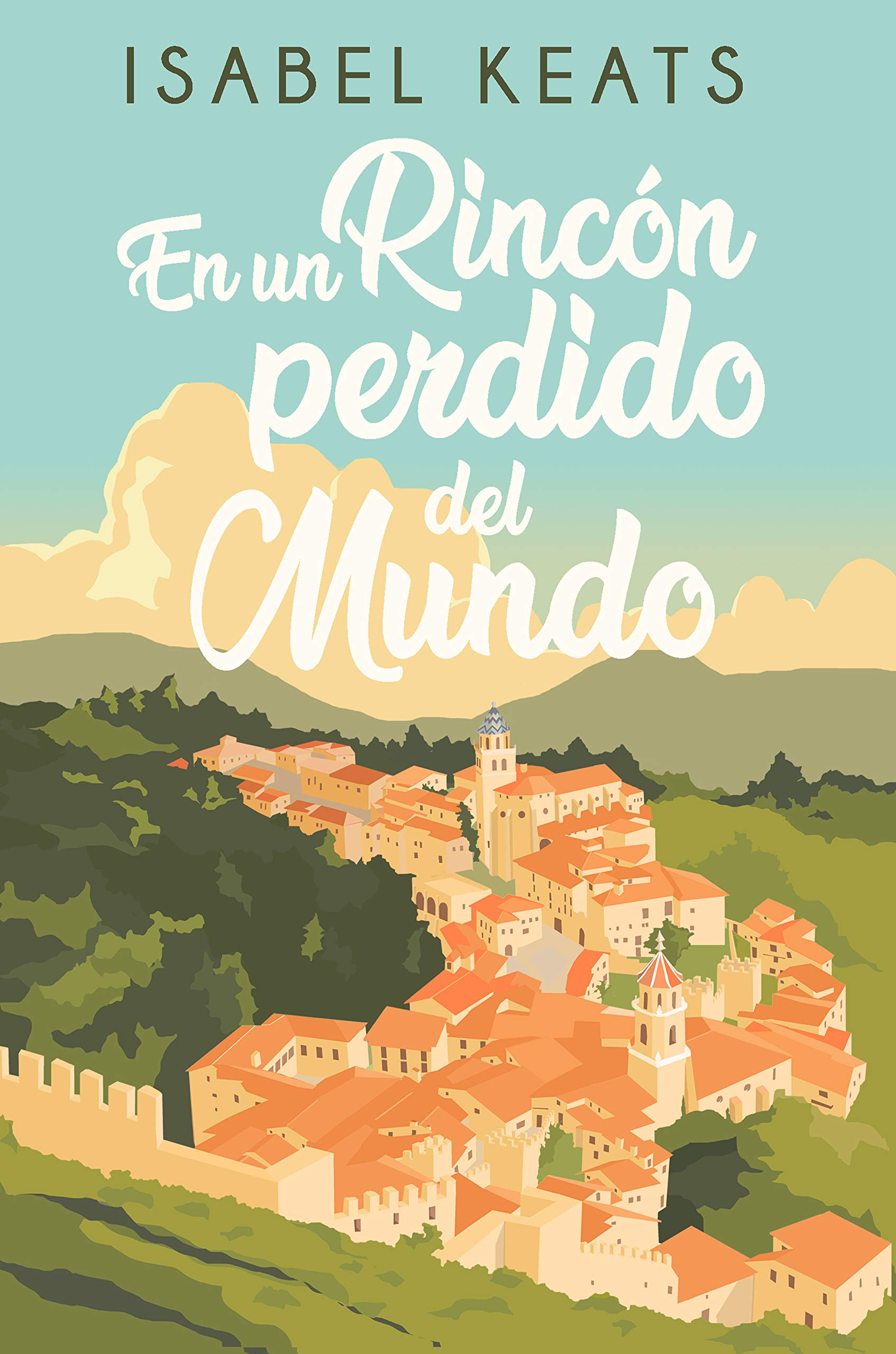 En un rincón perdido del mundo (Spanish Edition)