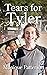 Tears for Tyler