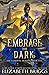 Embrace the Dark (Her Elemental Dragons, #5)