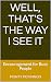 Well, That's The Way I See It by Monty McKinnon Well, That's The Way I See It by Monty McKinnon