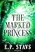 The Marked Princess (The Shendri Series, #1)