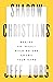 Shadow Christians: Making an Impact When No One Knows Your Name