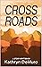 Crossroads by Kathryn Demuro