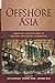 Offshore Asia: Maritime Interactions in Eastern Asia Before Steamships