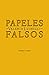 Papeles falsos
