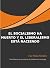 EL SOCIALISMO HA MUERTO Y EL LIBERALISMO ESTÁ NACIENDO (Spanish Edition)