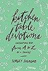 Kitchen Table Devotions: Worshiping God from A-Z as a Family