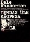 Lendas üle käopesa by Dale Wasserman